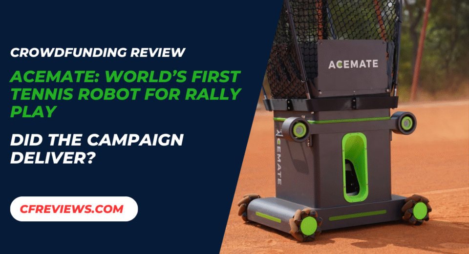 Acemate Tennis Robot Review: Did The Crowdfunding Campaign Deliver on Its Promises?