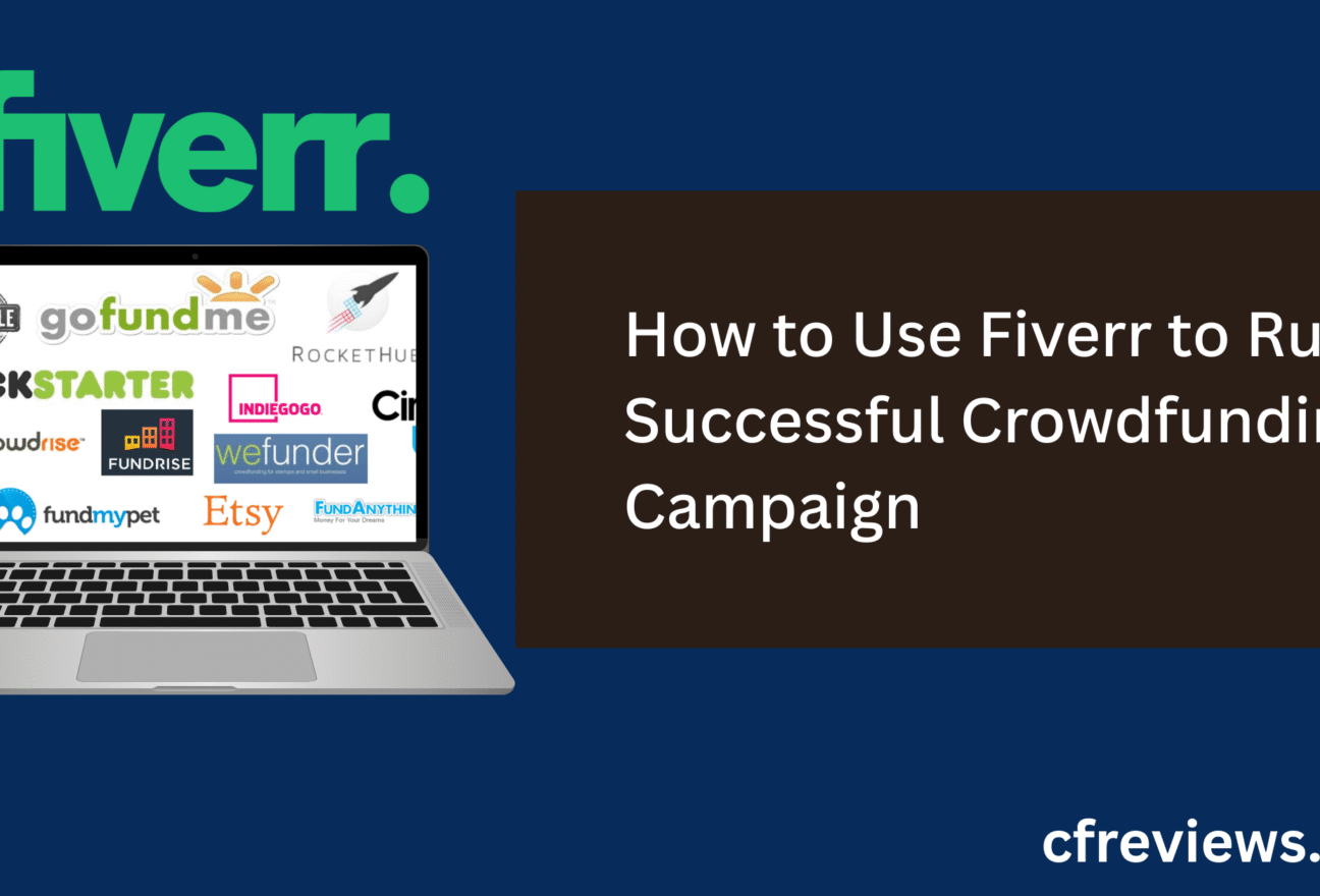 How to Use Fiverr to Run a Successful Crowdfunding Campaign