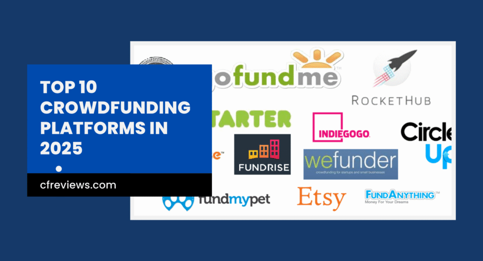Top 10 Crowdfunding Platforms in 2025